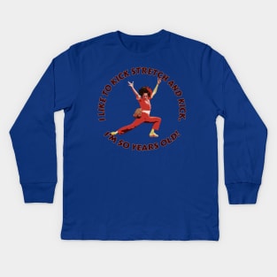 Sally Omalley - i like to kick stretch and kick Kids Long Sleeve T-Shirt